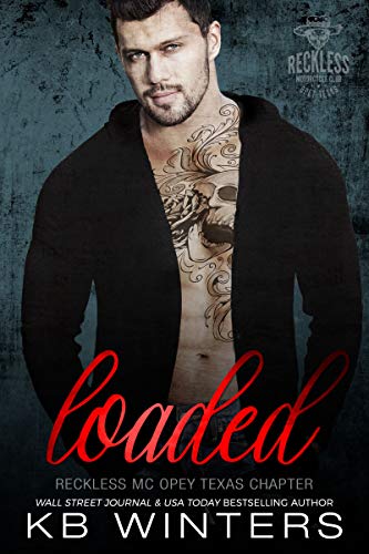 Loaded (Reckless MC Opey Texas Chapter #4)