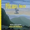 The Polaris-Away by Adriana  Howard
