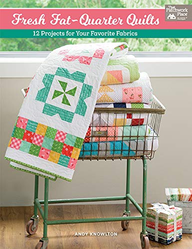 Fresh Fat-Quarter Quilts: 12 Projects for Your Favorite Fabrics (Kindle Edition)
