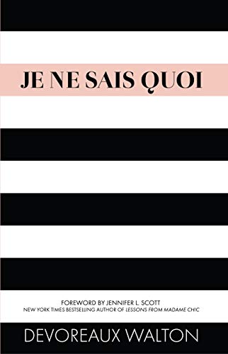 Je Ne Sais Quoi (Kindle Edition)