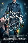 Peter Cratchit’s Christmas Carol by Drew Marvin Frayne