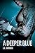A Deeper Blue (Rules of Possession #2)