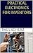 Practical Electronics for Inventors