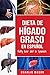 Dieta de hígado graso en español/Fatty liver diet in Spanish by Charlie Mason