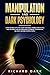 Manipulation and Dark Psychology by Neal Cooper