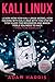 Kali linux: learn now how k...
