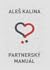 Partnerský manuál by Aleš Kalina