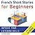 French Short Stories for Beginners (French Short Stories for Beginners, #1)