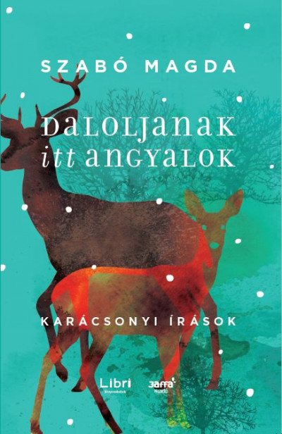 Daloljanak itt angyalok: Karácsonyi írások (Hardcover)