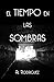 EL TIEMPO EN LAS SOMBRAS