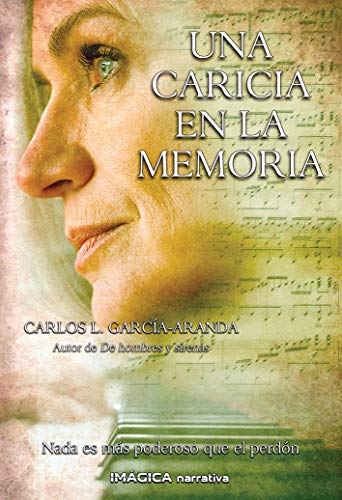 Una caricia en la memoria (Spanish Edition)