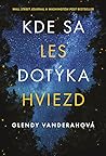 Kde sa les dotýka hviezd by Glendy Vanderah
