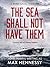 The Sea Shall Not Have Them (WWII Naval Thrillers, #1)