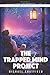 The Trapped Mind Project (Emerilia)
