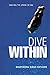 Dive Within