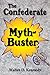 The Confederate Myth-Buster