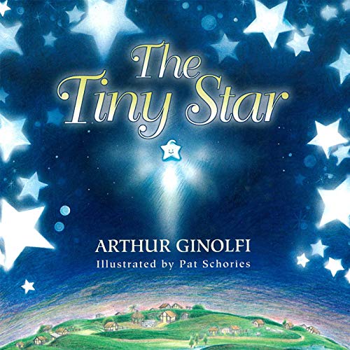 The Tiny Star: An Inspirational Christmas Story About the Star of Bethlehem