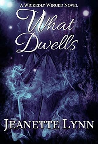 What Dwells: Whychoose Sci Fi Fantasy Romance (Wickedly Winged Book 1)