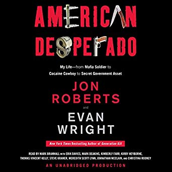 American Desperado: My Life (Mafia Soldier to Cocaine Cowboy to Secret Government Asset)