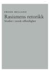 Rasismens retorikk - Studier i norsk offentlighet Rasismens retorikk - Studier i norsk offentlighet