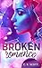 Broken Romance by C.R. Scott