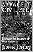 Savagely Civilized: Discove...