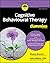 Cognitive Behavioural Therapy For Dummies