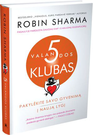 5 VALANDOS KLUBAS: pakylėkite savo gyvenimą į naują lygį