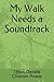 My Walk Needs a Soundtrack by Tiffany Danielle Chisholm P...