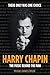 Harry Chapin: The Music Behind the Man