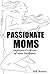 Passionate Moms: Lesbian Er...