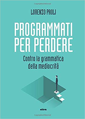 Programmati per perdere