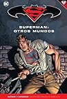 Superman: Otros mundos (Colección Novelas Gráficas Batman y Superman, Volumen 46)