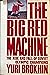 The Big Red Machine: The Ri...