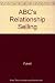 ABC's Relationship Selling by Futrell