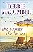 The Sooner The Better by Debbie Macomber