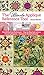 Ultimate Applique Reference Tool: Hand & Machine Techniques; Step-By-Step Instructions; Choosing Supplies; Options for Embellishments