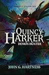 Quincy Harker, Demon Hunter - Omnibus, Volume One by John G. Hartness