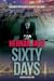 Sixty Days (Based On A True Story): A Business Trip Becomes His Worst Nightmare