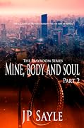 Mine, Body and Soul: Part 2