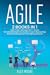Agile: 2 BOOKS IN 1. Agile Project Management + Scrum. The Ultimate Beginner's Bundle to Learn Step by Step Software Development With Agile and Scrum