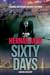 Sixty Days (Based On A True...