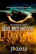 Mine, Body and Soul: Part 3