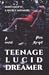 Teenage Lucid Dreamer by Alex Kropf