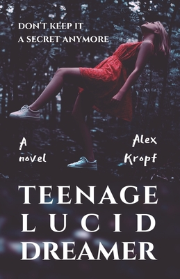Teenage Lucid Dreamer: If the Russian authorities find out about the dream experiments of eighteen-year-old Rasputina, she risks becoming a target of the biggest hate group on the Russian Dark Web.
