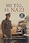 Mi tío, el Nazi by Klaus von Hohenfriedeberg