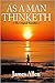 As a Man Thinketh