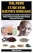 Dr. Sebi Cure for Kidney Di...