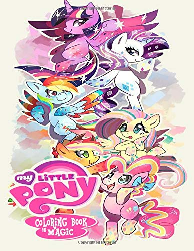 My Little Pony Coloring Book: Ultimate Color Wonder My Little Pony Coloring Book Pages & Markers, Mess Free Coloring, Wonderful Gift for Kids And Adults (Paperback)