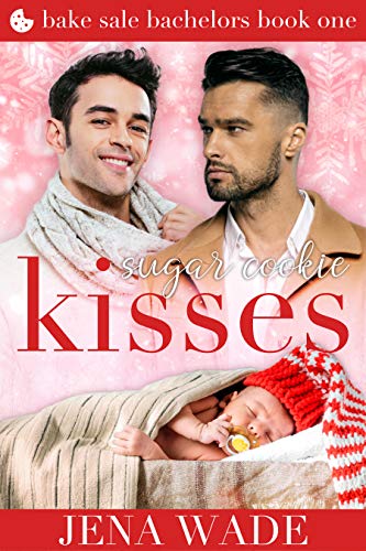 Sugar Cookie Kisses (Bake Sale Bachelors #1)
